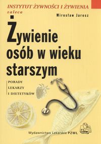 Żywienie osób w wieku starszym - Mirosław Jarosz