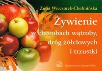 Żywienie w chorobach wątroby, dróg żółciowych i trzuski - Zofia Wieczorek-Chełmińska