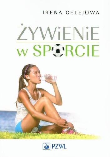 Żywienie w sporcie - Irena Celejowa