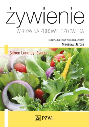 Żywienie. Wpływ na zdrowie człowieka - Simon Langley-Evans