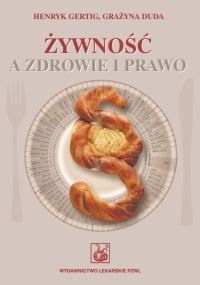 Żywność a zdrowie i prawo - Henryk Gertig, Grażyna Duda