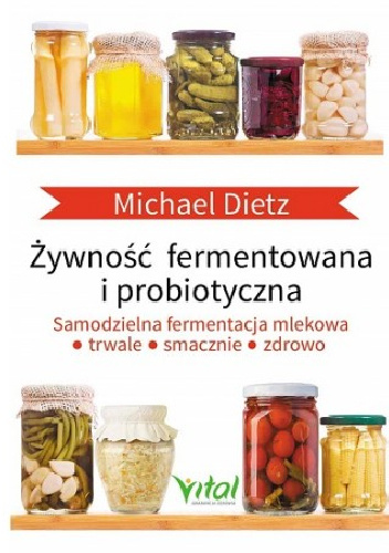 Żywność fermentowana i probiotyczna - Michael Dietz