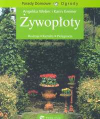 Żywopłoty. Rodzaje, kształty, pielęgnacja. - Angelika Weber, Karin Greiner