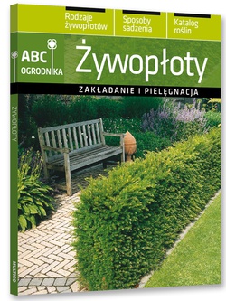 Żywopłoty. Zakładanie i pielęgnacja - Maciej Mynett