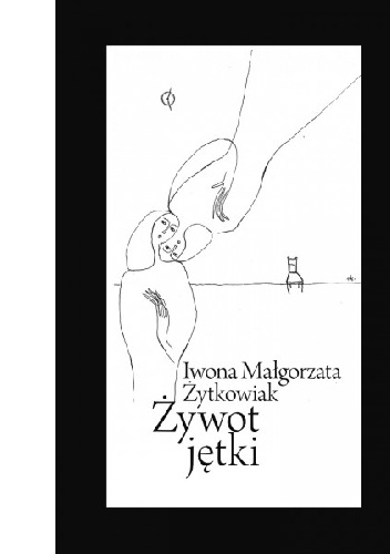 Żywot jętki - Iwona Małgorzata Żytkowiak
