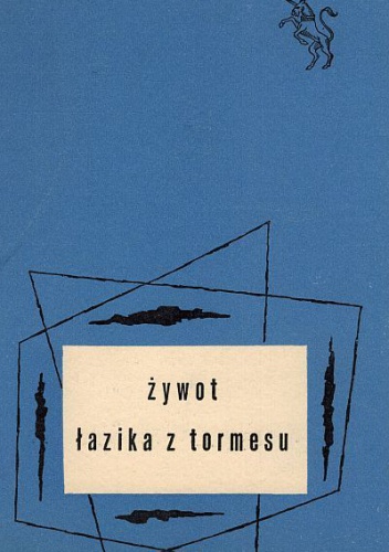 Żywot Łazika z Tormesu - autor nieznany