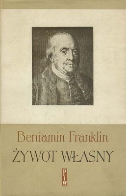 Żywot własny - Benjamin Franklin