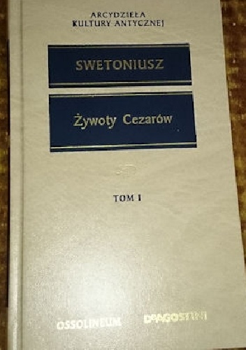 Żywoty cezarów - Swetoniusz tom I