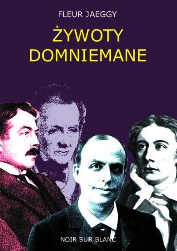 Żywoty domniemane - Fleur Jaeggy