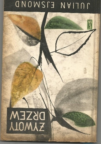 Żywoty drzew - Julian Ejsmond