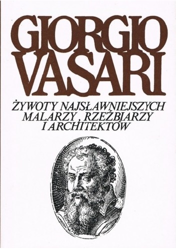 Żywoty najsławniejszych malarzy, rzeźbiarzy i architektów. Tom 4 - Giorgio Vasari