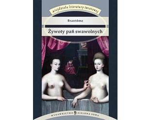 Żywoty pań swawolnych - Pierre de Bourdeille Brantôme