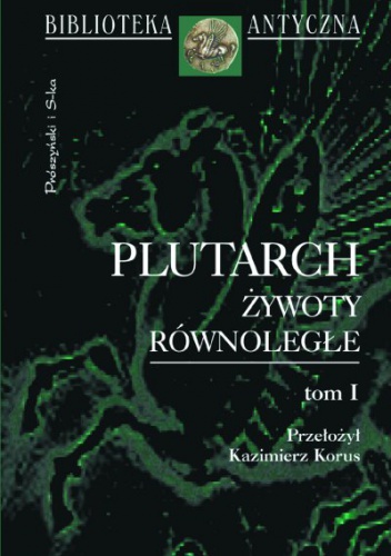 Żywoty równoległe. Tom 1 - Plutarch