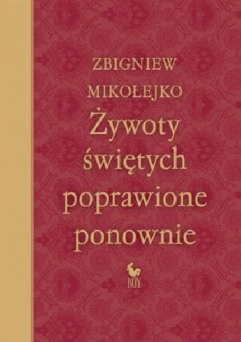 Żywoty świętych poprawione ponownie - Zbigniew Mikołejko