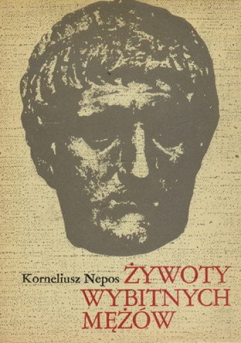 Żywoty wybitnych mężów - Korneliusz Nepos