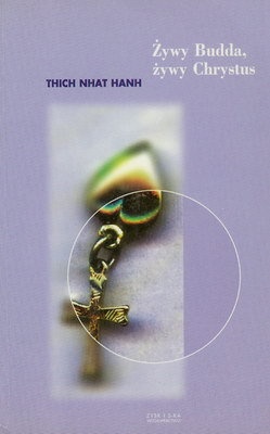 Żywy Budda, żywy Chrystus - Thích Nhất Hạnh