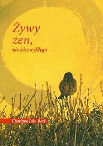 Żywy zen, nic niezwykłego - Joko Beck