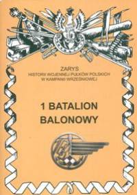 1 Batalion Balonowy - Zygmunt Kozak, Zbigniew Moszczumański