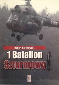 1 Batalion Szturmowy - Hubert Królikowski