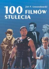 100 filmów stulecia - J. Lewandowski