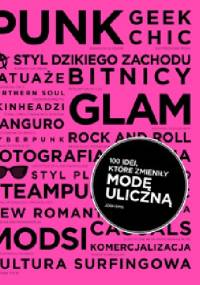 100 idei, które zmieniły modę uliczną - Josh Sims