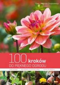 100 kroków do pięknego ogrodu - Ewa Chojnowska, Mariusz Chojnowski