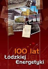 100 lat łódzkiej energetyki - Beata Kowalska-Wajnkaim