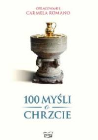 100 myśli o Chrzcie - Carmela Romano