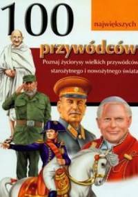 100 największych przywódców - praca zbiorowa