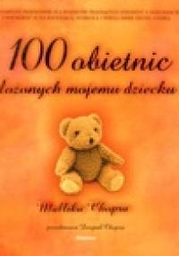 100 OBIETNIC złOŻONYCH MOJEMU DzIECKU - Mallika Chopra