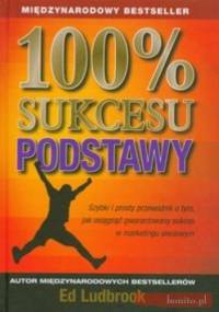 100% sukcesu Podstawy - Ed Ludbrook
