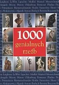 1000 genialnych rzeźb