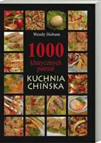 1000 klasycznych potraw. Kuchnia Chińska - Wendy Hobson