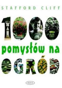 1000 pomysłów na ogród - Cliff Stafford
