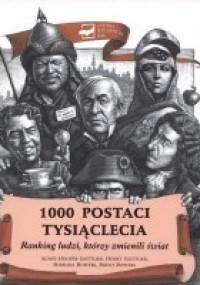 1000 postaci tysiąclecia. Ranking ludzi, którzy zmienili świat