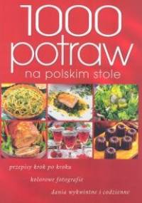 1000 potraw na polskim stole - praca zbiorowa