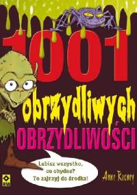 1001 obrzydliwych obrzydliwości - Anne Rooney