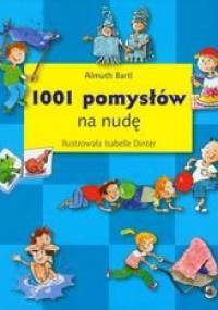 1001 pomysłów na nudę - Almuth Bartl