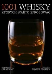 1001 whisky, których warto spróbować - Dominic Roskrow