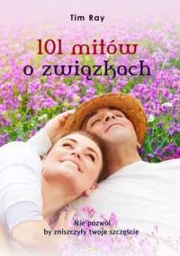 101 mitów o związkach - Tim Ray