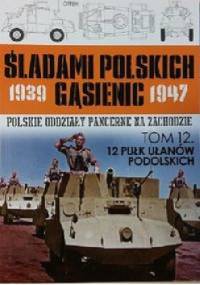 12 Pułk Ułanów Podolskich - Zbigniew Lalak, Juliusz S. Tym