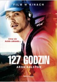 127 godzin - Aron Lee Ralston