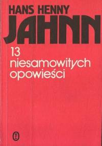 13 niesamowitych opowieści - Hans Henny Jahnn