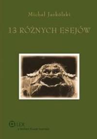 13 różnych esejów - Michał Jaskólski