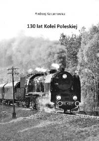 130 lat Kolei Poleskiej - Andrzej Kasperowicz