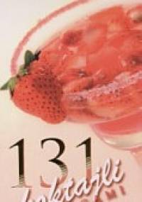 131 koktajli bezalkoholowych - praca zbiorowa