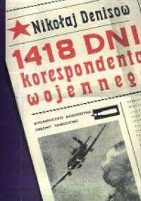 1418 dni korespondenta wojennego - Nikołaj Denisow