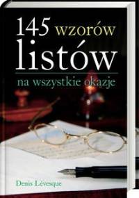 145 wzorów listów na wszystkie okazje - Denis Levesque