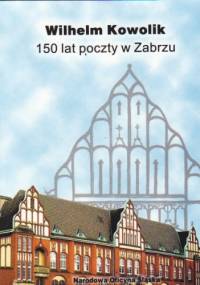 150 lat poczty w Zabrzu - Wilhelm Kowolik