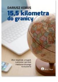15,5 kilometra do granicy - Dariusz Kobus